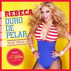 Duro de Pelar 2013 ("Oh No" Especial Edition) - Single - Rebeca