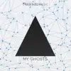 My Ghosts - Single album lyrics, reviews, download