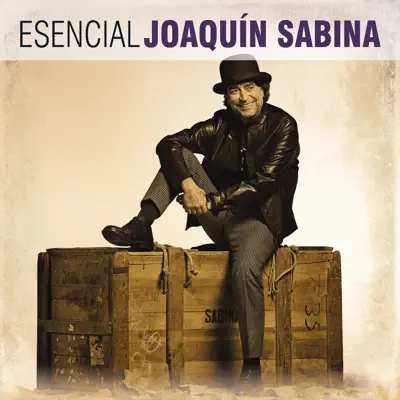 Esencial Joaquín Sabina - Joaquín Sabina