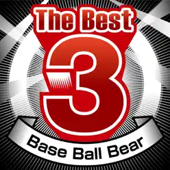 The Best 3 - Single - Base Ball Bear The Best 3 - Single - Base Ball Bear