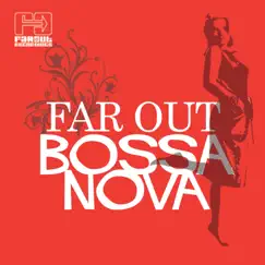 Far Out Bossa Nova by Various Artists album reviews, ratings, credits