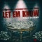 Let 'Em Know (feat. Wiz & Reap Youngin) - Fred the Godson lyrics