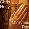 Christmas Day - Chris Holly lyrics