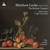 Matthew Locke: The Broken Consort & Suites from Tripla Concordia
