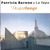 Despertango - Patricia Barone & La Yapa