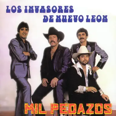 Mil Pedazos - Los Invasores de Nuevo León