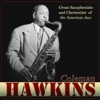 Coleman Hawkins: Great Saxophonists and Clarinetist of the American Jazz