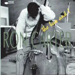 The Bass and I - Ron Carter The Bass and I - Ron Carter