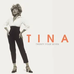 Twenty Four Seven (Expanded Version) - Tina Turner