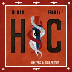 Human Frailty - Hunters and Collectors