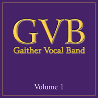 Gaither Vocal Band - Gaither Vocal Band, Vol. 1 artwork