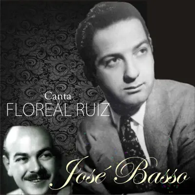 Canta Floreal Ruiz - José Basso Canta Floreal Ruiz - José Basso