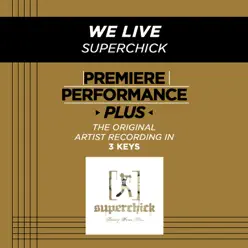 Premiere Performance Plus: We Live - EP - Superchick