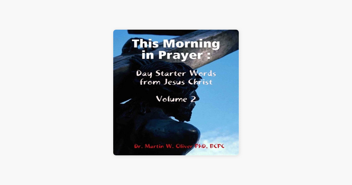 E Book This Morning In Prayer Day Starter Words From Jesus Christ Volume 2 E Book This Morning In Prayer Day Starter Words From Jesus Christ Volume 2