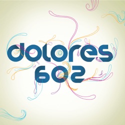 Dolores 602 - When She Comes