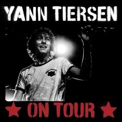 Yann Tiersen On Tour (live 2006) - Yann Tiersen