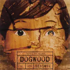 Seismic by Dogwood album reviews, ratings, credits