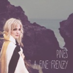 A Fine Frenzy - Pinesong