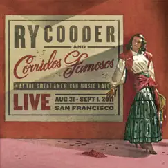 Live in San Francisco by Ry Cooder & Corridos Famosos album reviews, ratings, credits