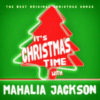 It's Christmas Time with Mahalia Jackson - Mahalia Jackson