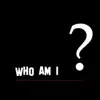 Stream & download Who Am I - Single