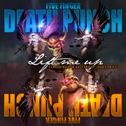 Lift Me Up (feat. Rob Halford) - Single - Five Finger Death Punch