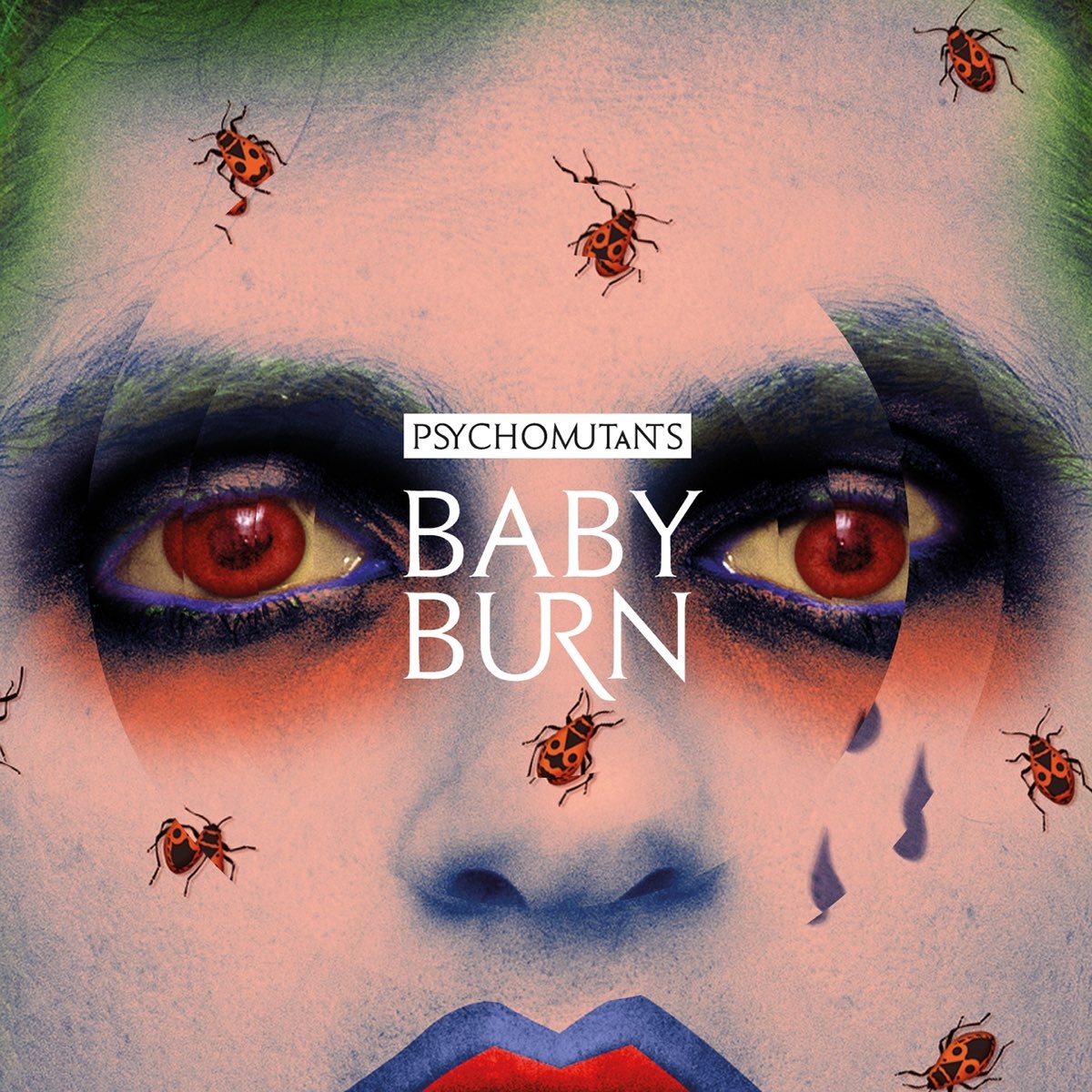 Burn baby burn. Psycho Mutation.