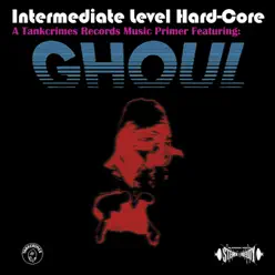 Intermediate Level Hard-Core - EP - Ghoul Intermediate Level Hard-Core - EP - Ghoul