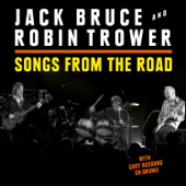 Songs from the Road (Live) - Jack Bruce & Robin Trower