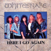 Here I Go Again '87 (Remastered) - Whitesnake