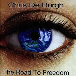 The Road to Freedom - Chris de Burgh