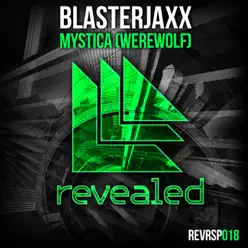 Mystica (Werewolf) [Radio Edit] - Single - Blasterjaxx