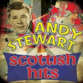 Andy Stewart - I'm off to Bonnie Scotland