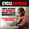 Cycle Express: Featuring Cycling Music + Coaching album lyrics, reviews, download
