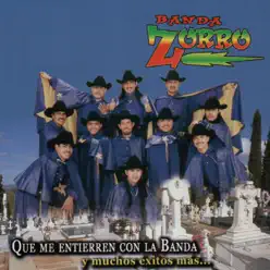 Que Me Entierren Con la Banda - Banda Zorro