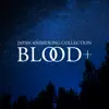 JAPAN ANIMESONG COLLECTION "BLOOD+" - EP album lyrics, reviews, download