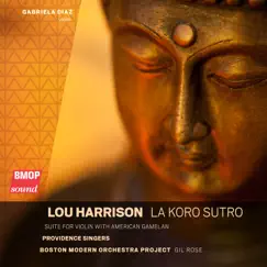 Lou Harrison: La Koro Sutro by Boston Modern Orchestra Project & Gil Rose album reviews, ratings, credits