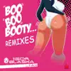 Stream & download Boo Boo Booty (Remixes) [feat. F-Ace] - EP