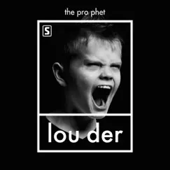 Louder by The Prophet album reviews, ratings, credits
