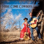Here Come Cowboys - Gimme Just a Little More