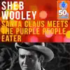 Santa Claus Meets the Purple People Eater (Remastered) - Single album lyrics, reviews, download