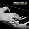 Back For Good - Mark Fowler lyrics