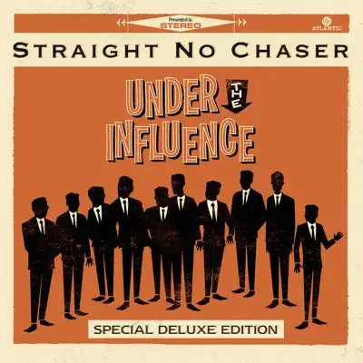 Under the Influence (Special Deluxe Edition) - Straight No Chaser