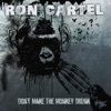 Ron Cartel - Last Two Dollars