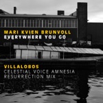Mari Kvien Brunvoll & Ricardo Villalobos - Everywhere You Go - Villalobos Celestial Voice Amnesia Resurrection Mix