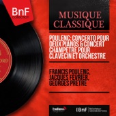 Poulenc: Concerto pour deux pianos & Concert champêtre pour clavecin et orchestre (Mono Version) artwork