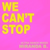 We Can't Stop (Ultra Dance Mixes) - EP