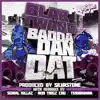 Badda Dan Dat - EP album lyrics, reviews, download