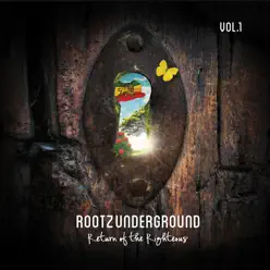Return of the Righteous - Rootz Underground