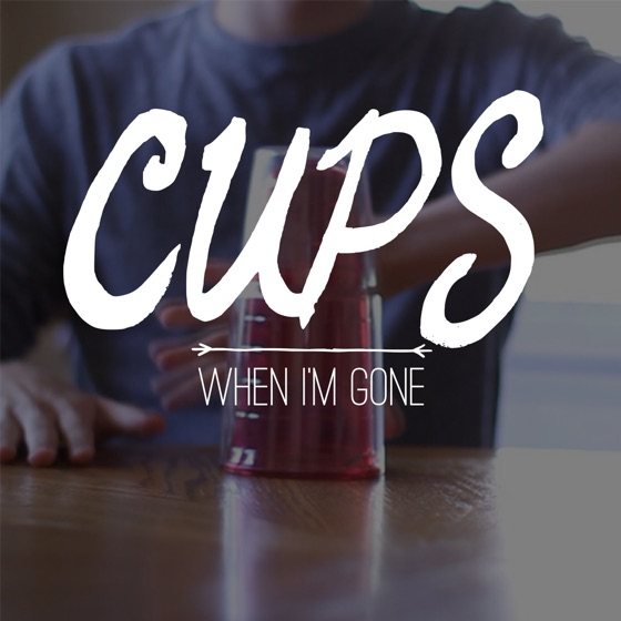 Cover artwork for Cups (When I'm Gone)